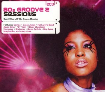 VA - 80s Groove 2 Sessions [2CD Set] (2006)