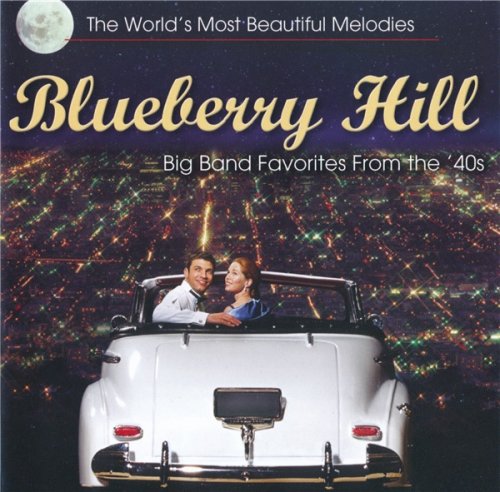 VA - Blueberry Hill: Big Band Favorites From The '40s (2006)