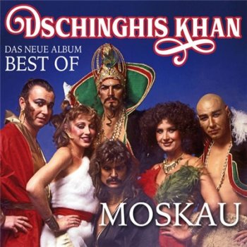 Dschinghis Khan - Moskau - Das Neue Best Of Album (2018)