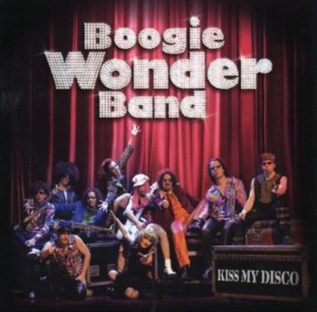 Boogie Wonder Band - Kiss My Disco [2CD Set] (2004)