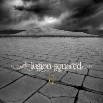 Delusion Squared - II (2012)