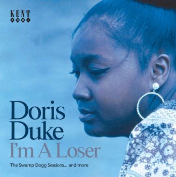 Doris Duke - I'm A Loser - The Swamp Dogg Sessions... And More (2005)