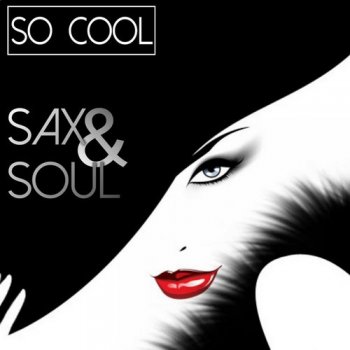 VA - So Cool - Sax & Soul (2016)