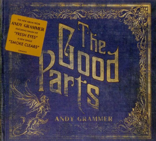 Andy Grammer - The Good Parts (2017)