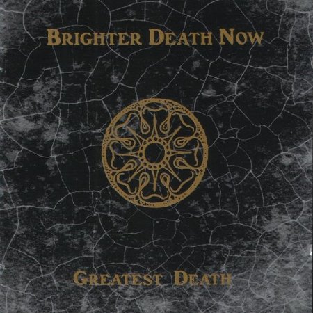 Brighter Death Now - Greatest Death (1998)