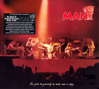 Man - Be Good To Yourself At Least Once A Day (1972)