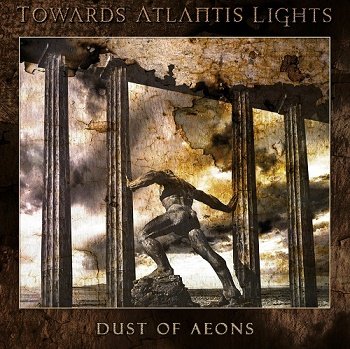 Towards Atlantis Lights - Dust Of Aeons (2018)