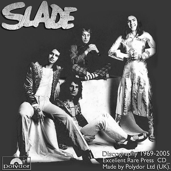 SLADE «Discography» (21 x CD • Polydor Records Limited • 1969-2005)