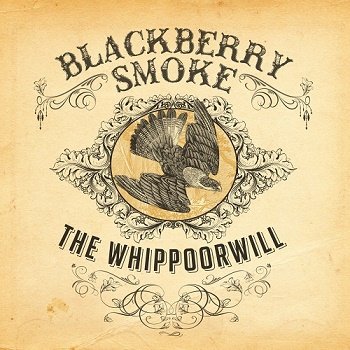 Blackberry Smoke - The Whippoorwill [Reissue 2013] (2012)