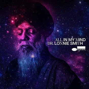 Dr. Lonnie Smith - All In My Mind (2018)