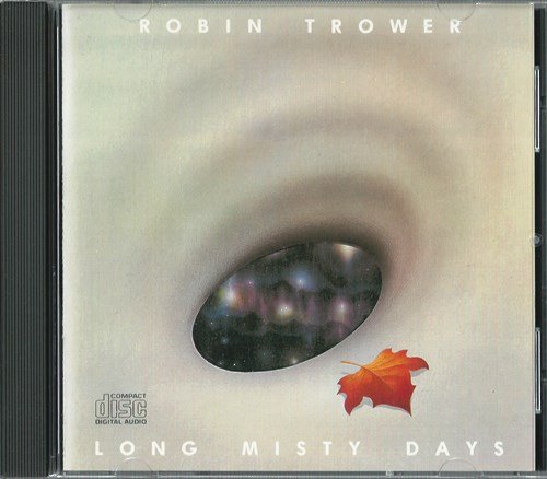 Robin Trower - Long Misty Days (1976) [Reissue 2004]