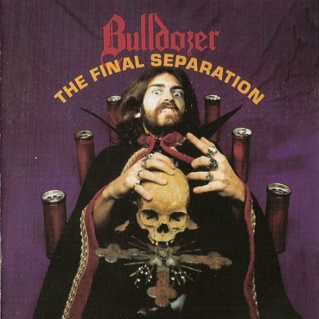 Bulldozer - The Final Separation (1986, Re-released 2008)