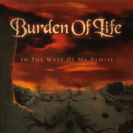 Burden of Life - In The Wake Of My Demise (EP) 2010