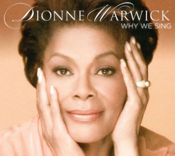 Dionne Warwick - Why We Sing (2008)