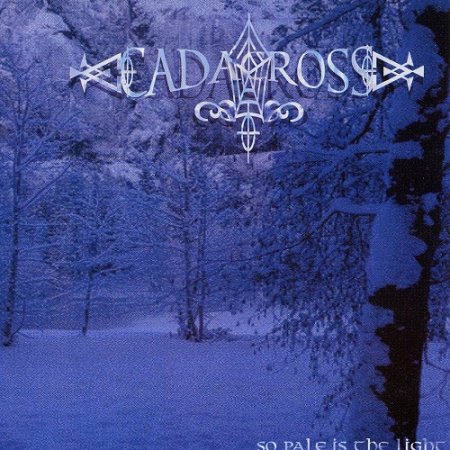 Cadacross - So pale is the Light (2001)