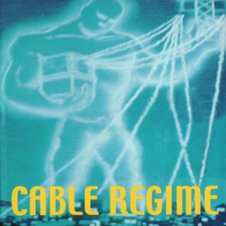 Cable Regime - Cable Regime (2000)