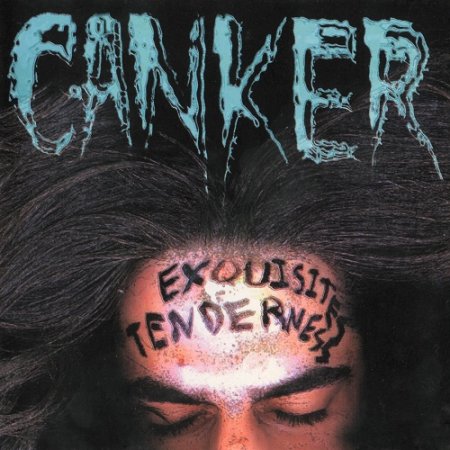 Canker - Exquisites Tenderness (1997)