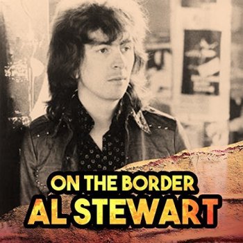 Al Stewart - On The Border (2018)