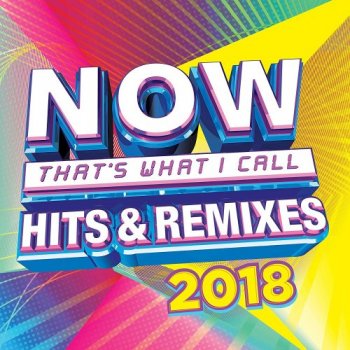 VA - Now Thats What I Call Hits & Remixes 2018 (2018)