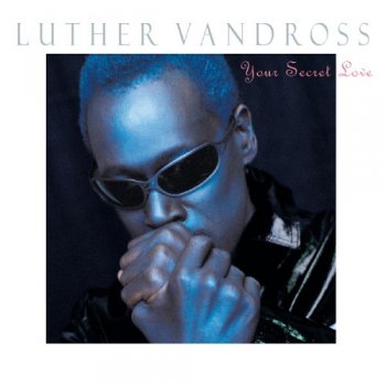 Luther Vandross - Your Secret Love 1996 (2006) [Hi-Res]