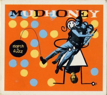 Mudhoney - March to Fuzz: Best of and Rarities [2CD Set] (2000)
