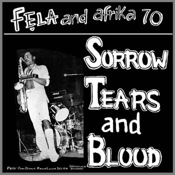 Fela Kuti & Africa 70 - Sorrow Tears & Blood [Limited Edition] (2013)