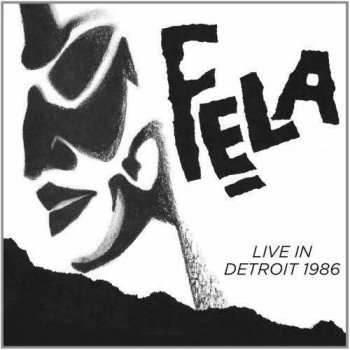 Fela Kuti & Egypt 80 &#8206;– Live In Detroit 1986 (2012)