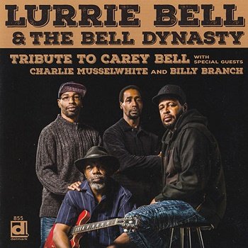 Lurrie Bell & The Bell Dynasty - Tribute To Carey Bell (2018)