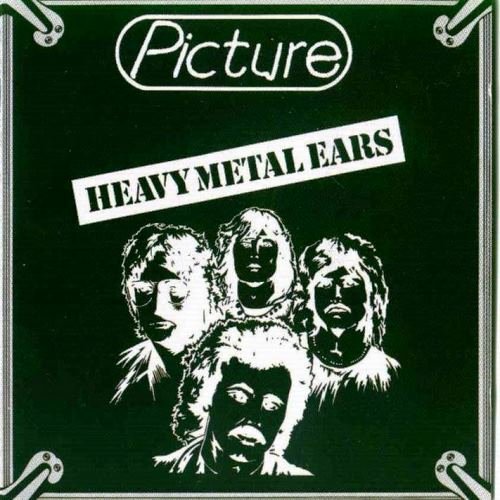 Picture - Heavy Metal Ears / Picture 1 (1980 / 1981) [Reissue 2001]