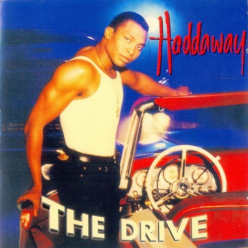 Haddaway (1995) The Drive