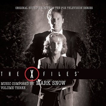Mark Snow - The X-Files / Секретные материалы OST - Volume Three (2016)