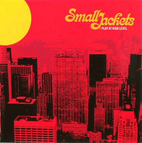 Small Jackets - Play At High Level (2004) 