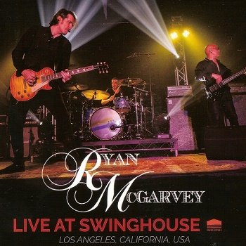 Ryan McGarvey - Live At Swinghouse (2018)