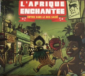 VA - L'Afrique Enchantee - Entrez Dans Le Bois Sacre (2013)