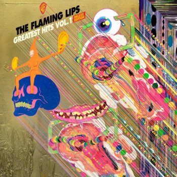 The Flaming Lips - Greatest Hits Vol. 1 [Deluxe Edition] (2018)