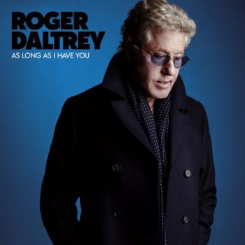 Roger Daltrey - As Long As I Have You (2018) [Hi-Res]