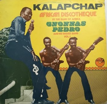Gnonnas Pedro & His Dadjes Band - Kalapchap - African Discotheque By The Band Of Africa Vol.1 (1980) [Vinyl]