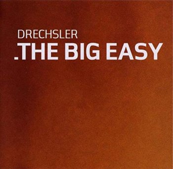 Drechsler - The Big Easy (2009)