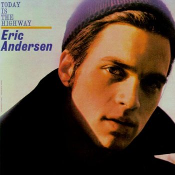 Eric Andersen - Today Is the Highway (1965) [Reissue 1992]