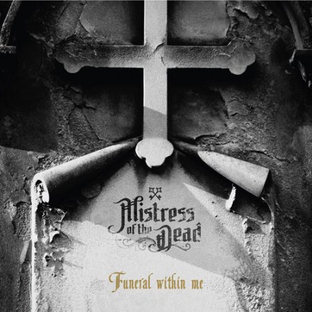 Mistress of the Dead - Funeral Within Me (EP) 2018