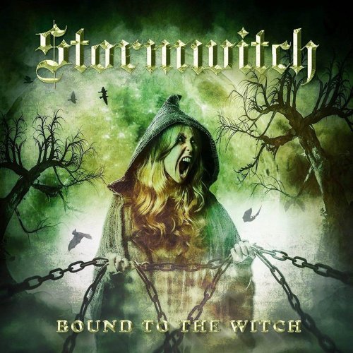 Stormwitch - Bound To The Witch [Limited Edition] (2018)