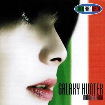 Galaxy Hunter - Running High (2010)