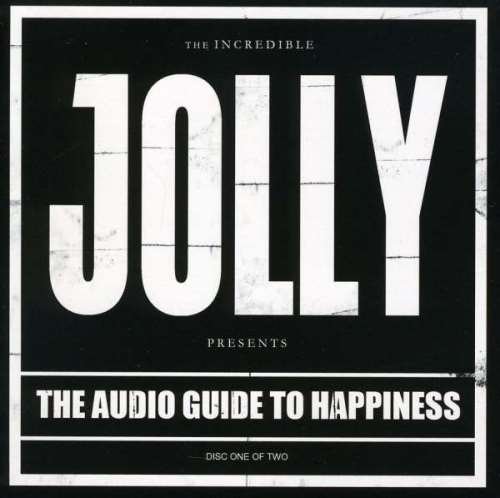 Jolly - The Audio Guide To Happiness: Part One (2011)