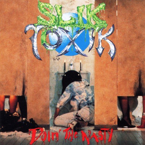 Slik Toxik - Doin' The Nasty (1992)