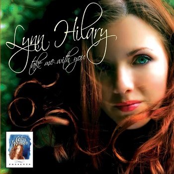 Lynn Hilary - Take Me With You (2009)