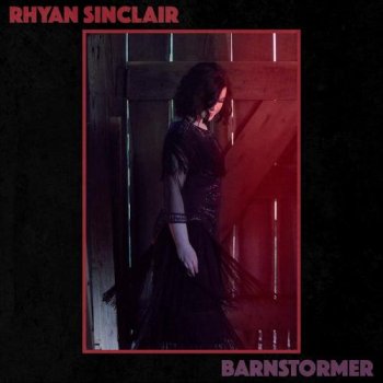 Rhyan Sinclair - Barnstormer (2018)