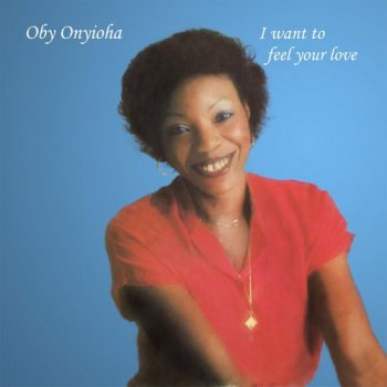 Oby Onyioha - I Want to Feel Your Love (1981) [Vinyl]