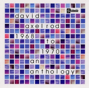 David Axelrod – 1968 To 1970 An Anthology (1999)