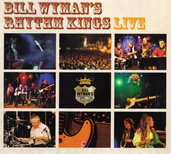 Bill Wyman's Rhythm Kings - Live (2006)