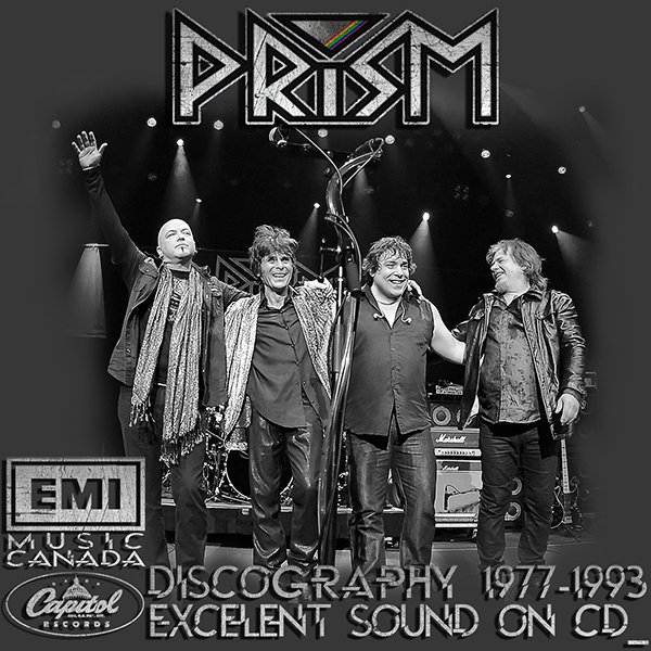 PRISM «Discography» (7 × CD • EMI Music Canada • 1977-1993)